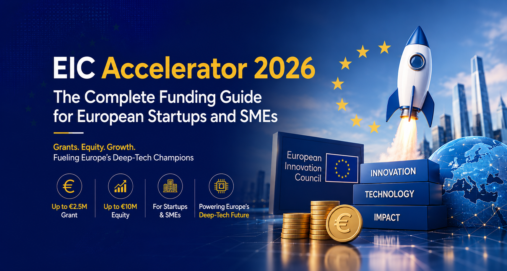 EIC Accelerator 2026: The Complete Funding Guide for European Startups